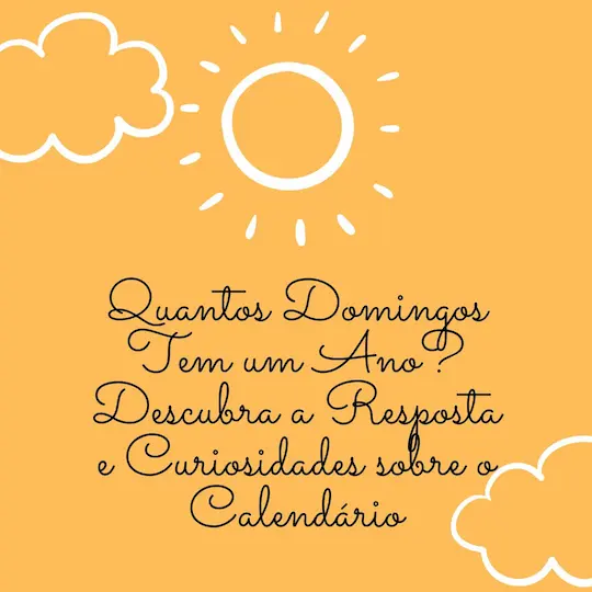 Quantos Domingos Tem um Ano? Descubra a Resposta e Curiosidades sobre o Calendário 19 Instagram post domingo