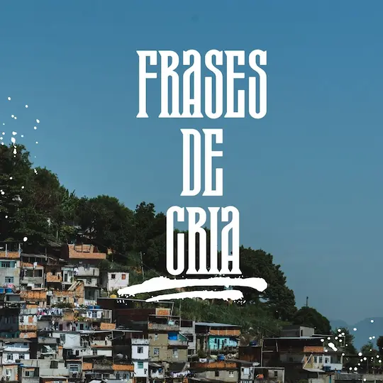 Frases de Cria: A Gíria que Representa a Atitude e a Perspectiva da Juventude 19 Post do instagram dia da favela homenagem colorida